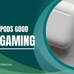 are airpods good for gaming featured
