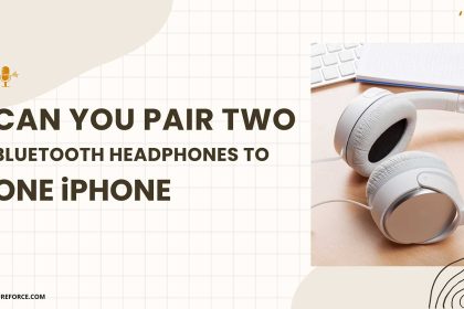 can you pair two bluetooth headphones to one iphone featured