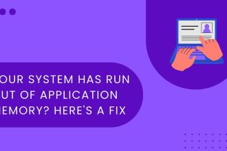 fix your system has run out of application memory featured