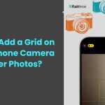 how to add grid on your iphone camera for better photos featured