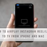 how to airplay instagram reel to tv featured