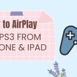how to airplay to ps3 from iphone featured