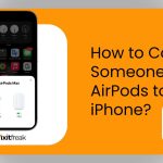 how to connect someone else airpods to your iphone featured