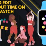 how to edit workout time on apple watch featured