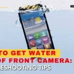 how to get water out of front camera featured