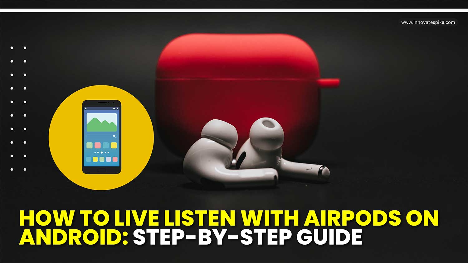 how to live listen with airpods on android featured