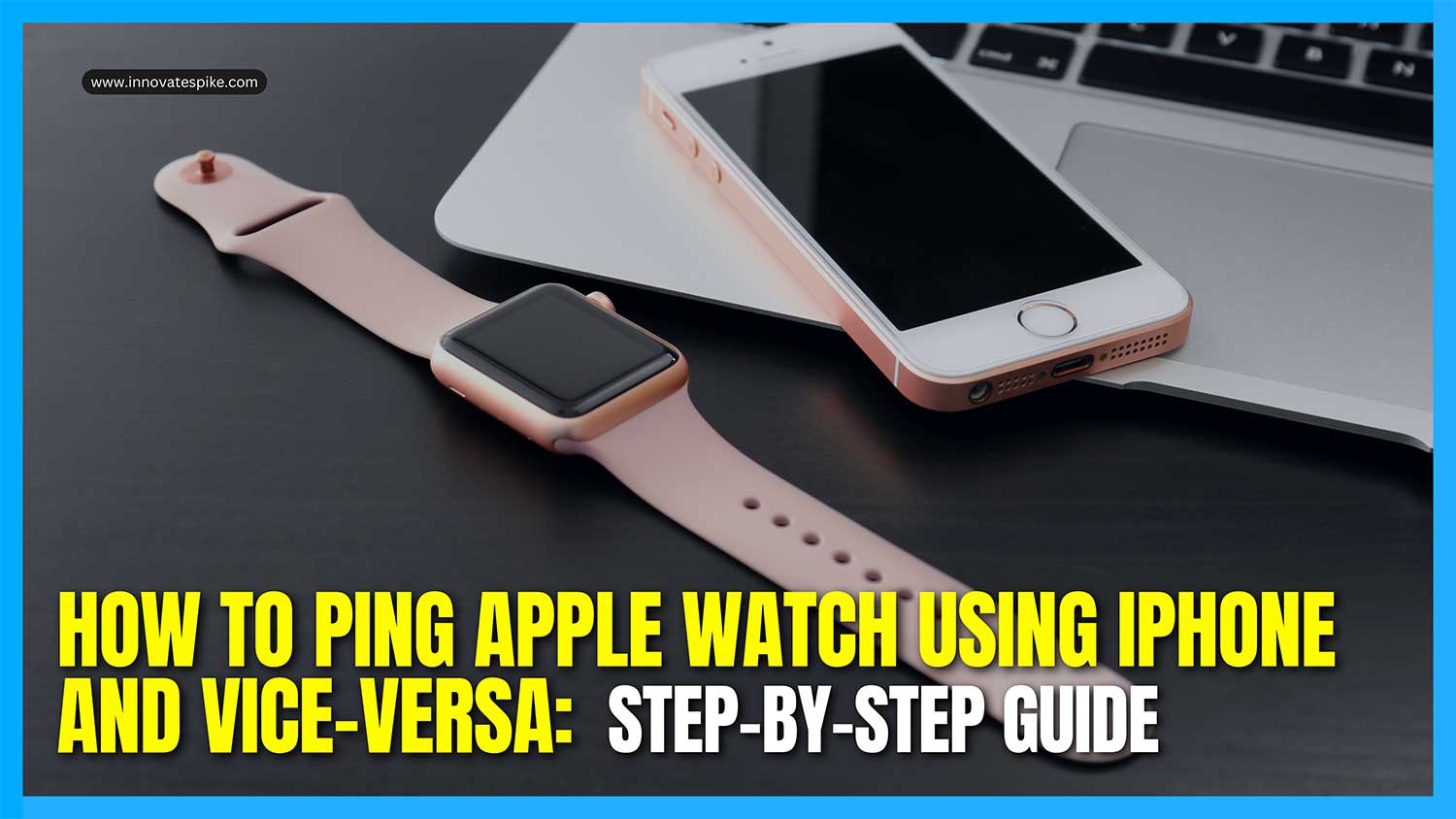 how to ping apple watch using iphone featured