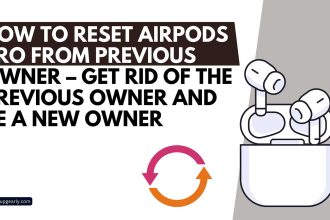 how to reset airpods pro from previous owner featured