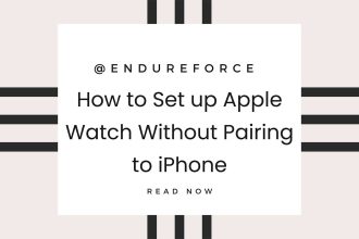 how to set up apple watch without pairing to iphone featured