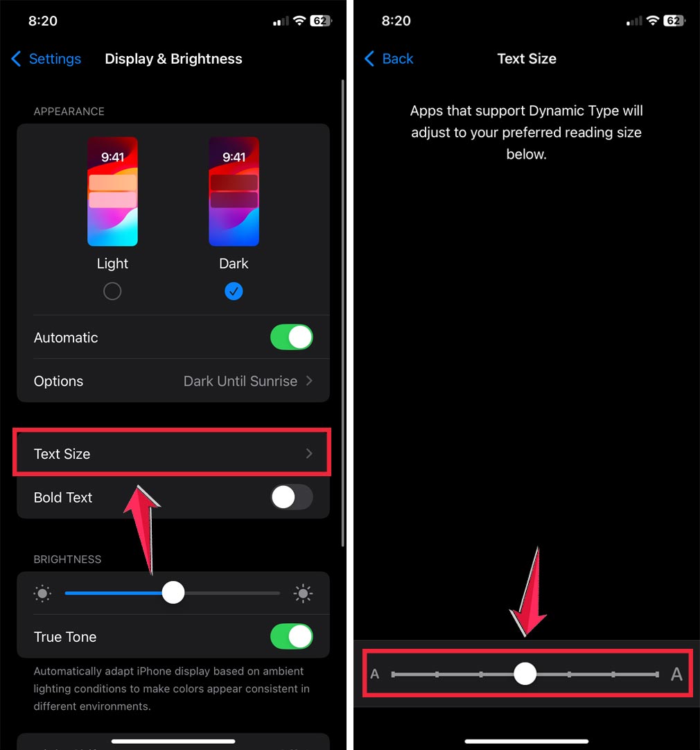 tap on the text size then adjust the text size