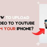 upload video to youtube from iphone featured