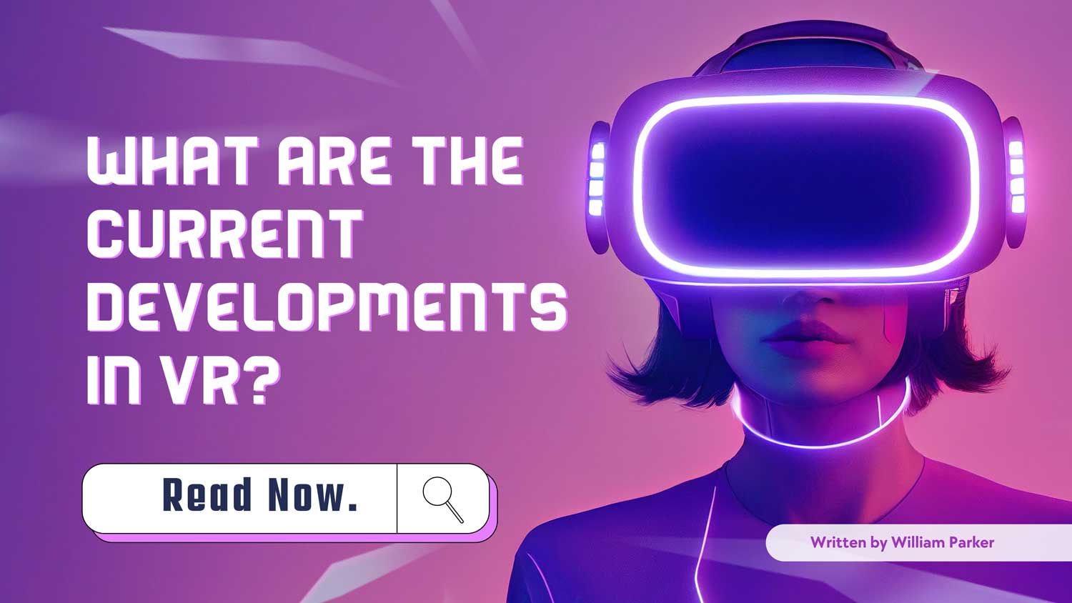 what are current developments in vr featured