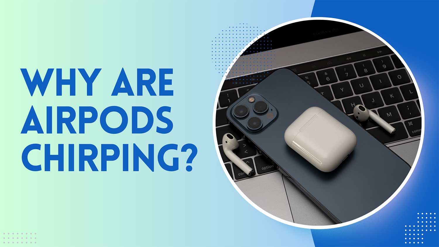 why are airpods chirping featured